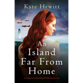 An Island Far from Home: A completely heartbreaking WWII historical novel - Paperback