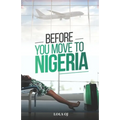 Before You Move To Nigeria - Paperback