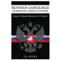 Russian Language Learning Crash Course: Learn to Speak Russian in 14 Days - Paperback