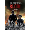 The Story of His Blood: Act II - Paperback
