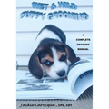 Wet & Wild Puppy Grooming; A complete training manual - Paperback