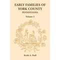 Early Families of York County, Pennsylvania, Volume 2 - Paperback