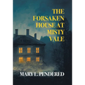 The Forsaken House at Misty Vale (Nezu Press Classics) - Hardcover