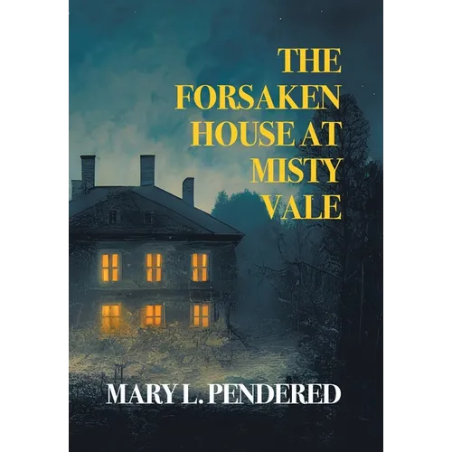 The Forsaken House at Misty Vale (Nezu Press Classics) - Hardcover
