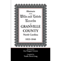 Abstracts of the Wills and Estate Records of Granville County, North Carolina, 1833-1846 - Paperback