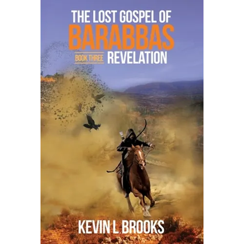 The Lost Gospel of Barabbas: Revelation - Paperback