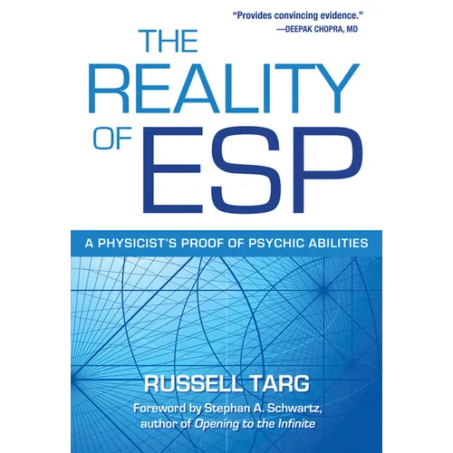 The Reality of ESP: A Physicist's Proof of Psychic Abilities - Paperback