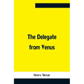 The Delegate From Venus - Paperback