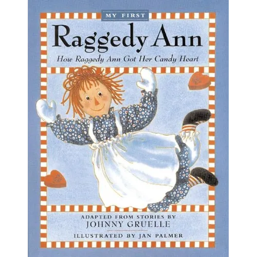 How Raggedy Ann Got Her Candy Heart - Paperback