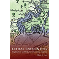 Lethal Encounters: Englishmen and Indians in Colonial Virginia - Paperback