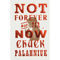 Not Forever, But for Now - Hardcover