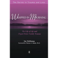 Wrapped in Mourning: The Gift of Life and Donor Family Trauma - Paperback