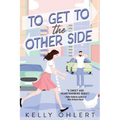 To Get to the Other Side - Paperback