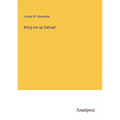 Bring me up Samuel - Paperback