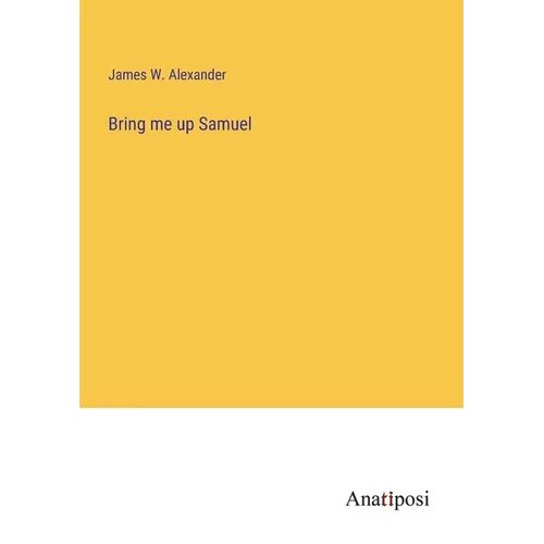 Bring me up Samuel - Paperback