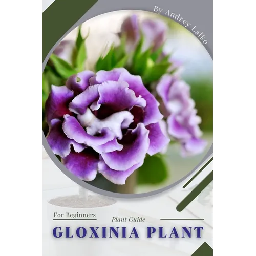 Gloxinia Plant: Plant Guide - Paperback