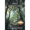 Why Didn't I Die: A Memoir of PTSD - Paperback