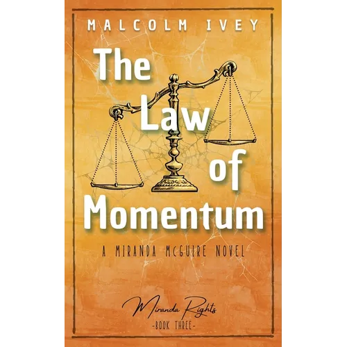 The Law of Momentum: A Miranda McGuire Novel - Paperback