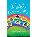I Wish That Was Me - Hardcover