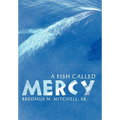 A Fish Called Mercy - Hardcover