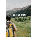 Let Us Run The Race - Paperback