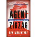 Agent Zigzag: A True Story of Nazi Espionage, Love, and Betrayal - Paperback