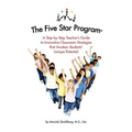 The Five Star Program (R): A Step-by-Step Teacher's Guide to Innovative Classroom Strategies that Awaken Students' Unique Potential - Paperback