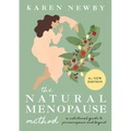 The Natural Menopause Method: A Nutritional Guide to Perimenopause and Beyond - Hardcover