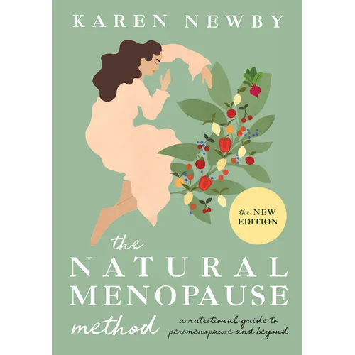 The Natural Menopause Method: A Nutritional Guide to Perimenopause and Beyond - Hardcover