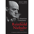 An American Conscience: The Reinhold Niebuhr Story - Paperback