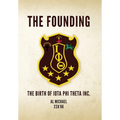 The Founding: The Birth of Iota Phi Theta Inc. - Hardcover