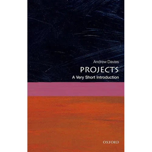 Projects: A Very Short Introduction - Paperback