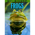 Nic Bishop: Frogs - Hardcover