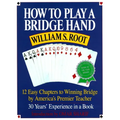 How to Play a Bridge Hand: 12 Easy Chapters to Winning Bridge by America's Premier Teacher - Paperback