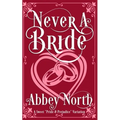 Never A Bride: A Sweet "Pride & Prejudice" Variation - Paperback