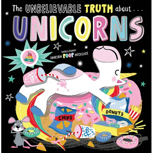 The Unbelievable Truth about Unicorns - Paperback