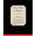 The Will to Believe - Paperback