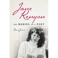 Jane Kenyon: The Making of a Poet - Hardcover
