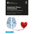 Attachment Theory and Psychosis: Current Perspectives and Future Directions - Paperback