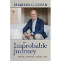 An Improbable Journey: Music, Money, and the Law - Paperback