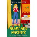 News and Nachos: A small town cozy mystery - Paperback