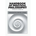 Handbook of Practical Philosophy: 120 Tips for a Better Life - Hardcover