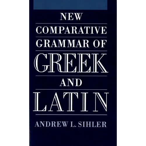 New Comparative Grammar of Greek and Latin - Paperback