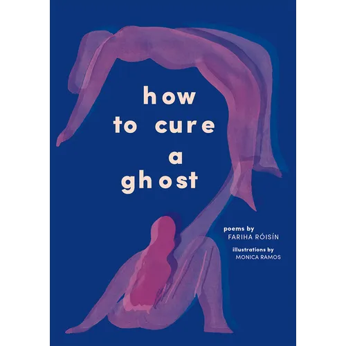How to Cure a Ghost: Poems - Paperback