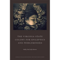 The Virginia State Colony for Epileptics and Feebleminded: Poems - Paperback