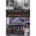 Lost Department Stores of San Francisco - Paperback