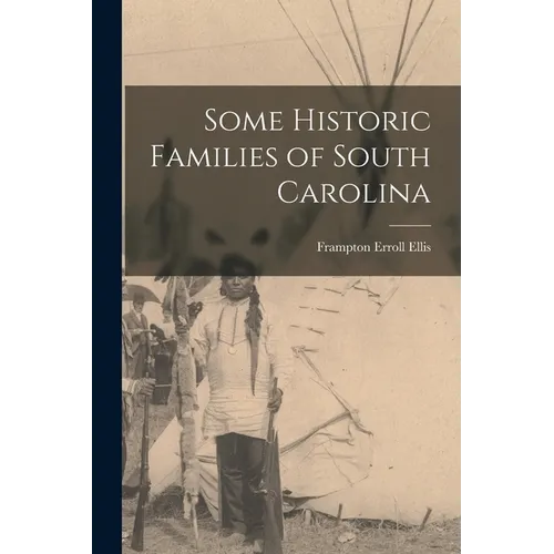 Some Historic Families of South Carolina - Paperback