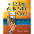 A 12 Day Walk With God: An Interactive Conversational Follow-Up Journal to Alisha's Testimony; Living Set Free and Apart From Sexual Sin. - Paperback