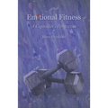 Emotional Fitness: A Counselor's Perspective - Paperback