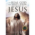 The Real God you need to know his name is jesus - Paperback